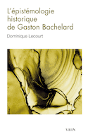 Épistémologie historique de Gaston Bachelard (L')